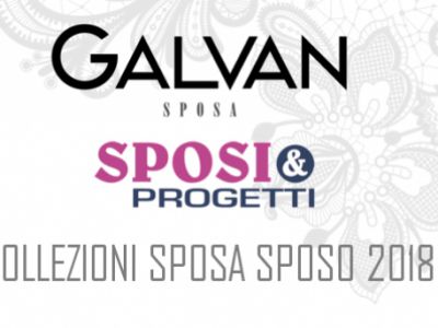 Galvan Sposa a Sposi & Progetti