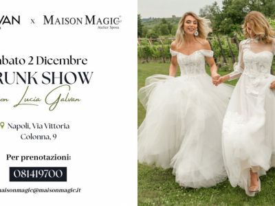 Trunk Show da Maison Magic a Napoli
