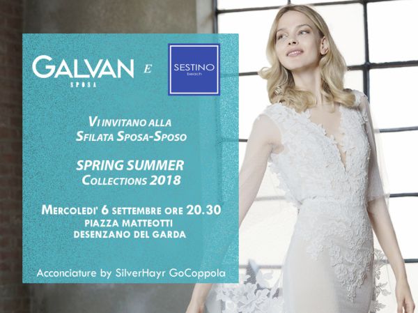 Galvan Sposa Presenta le Collezioni 2018 a Desenzano del Garda