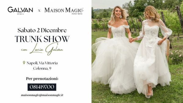 Trunk Show da Maison Magic a Napoli